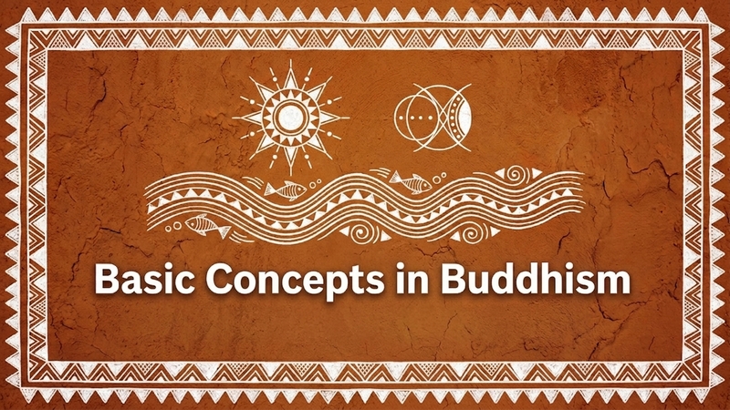 Basic Buddhist Concepts